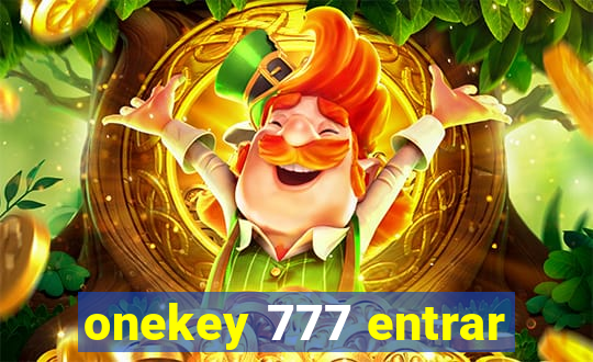 onekey 777 entrar